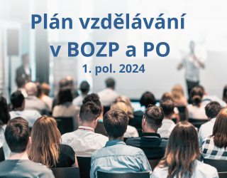 Plán vzdělávání v BOZP a PO na 1. pol. 2024
